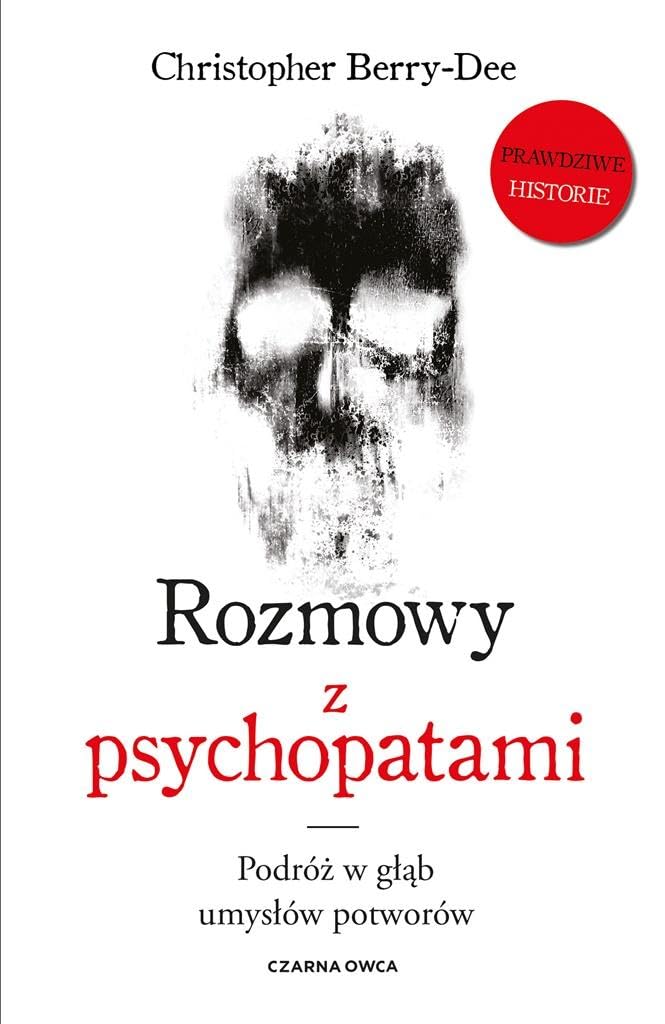 Rozmowy z psychopatami.: Podróż w głąb umysłów potworów Books