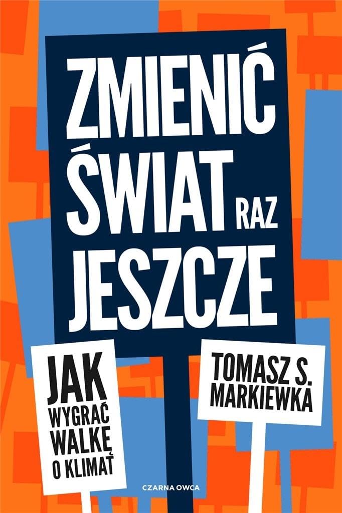 Zmienić świat raz jeszcze: Jak wygrać walkę o klimat book