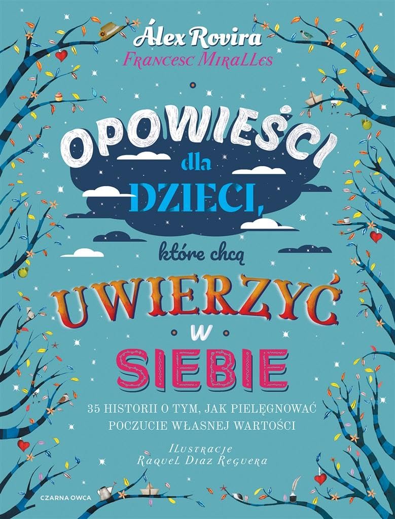 Opowieści dla dzieci, które chcą uwierzyć w siebie: 35 historii o tym, jak pielęgnować poczucie własnej wartości Books