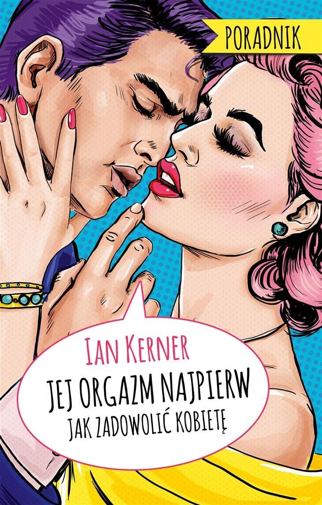 Jej orgazm najpierw: Jak zadowolić kobietę book
