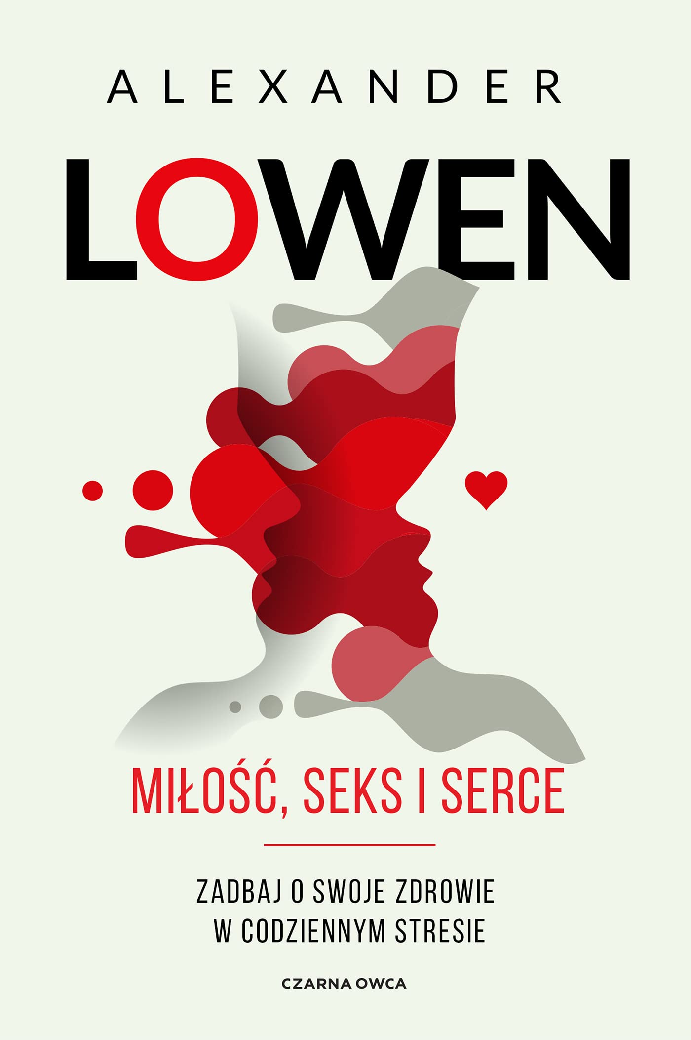 Miłość, seks i serce: Zadbaj o swoje zdrowie w codziennym stresie Books