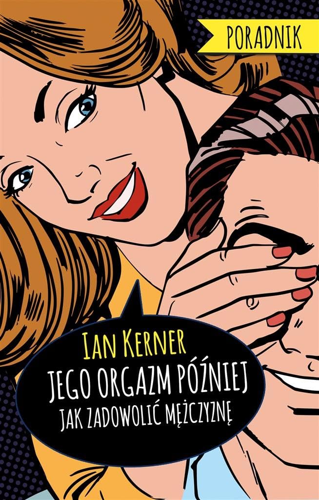 Jego orgazm później: Jak zadowolić mężczyznę Books