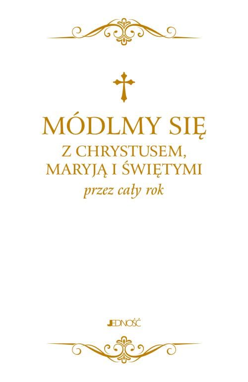 MĂldlmy siÄ z Chrystusem, MaryjÄ i ĹwiÄtymi przez caĹy rok Books