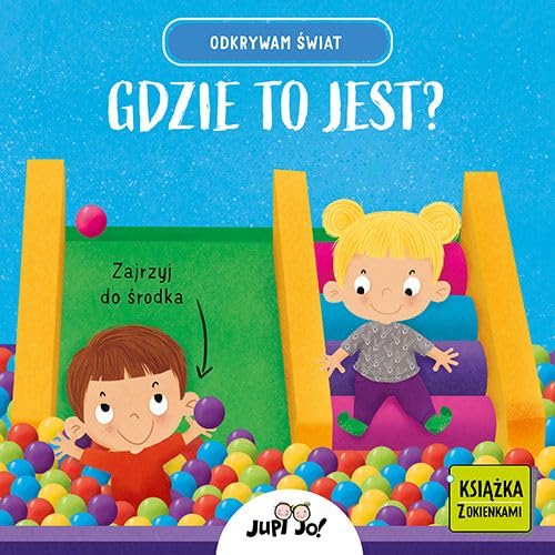 Odkrywam świat. Gdzie to jest?: Książka z okienkami Books
