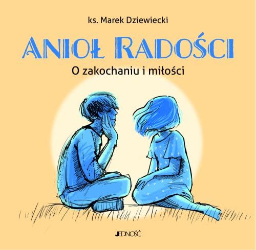Anioł radości: O zakochaniu i miłości Books