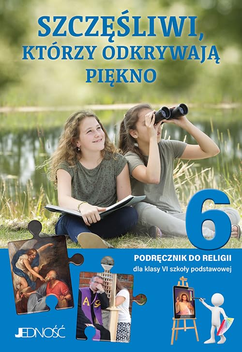 Katechizm 6 Szczęśliwi, którzy odkrywają piękno Podręcznik do religii: Szkoła podstawowa Books