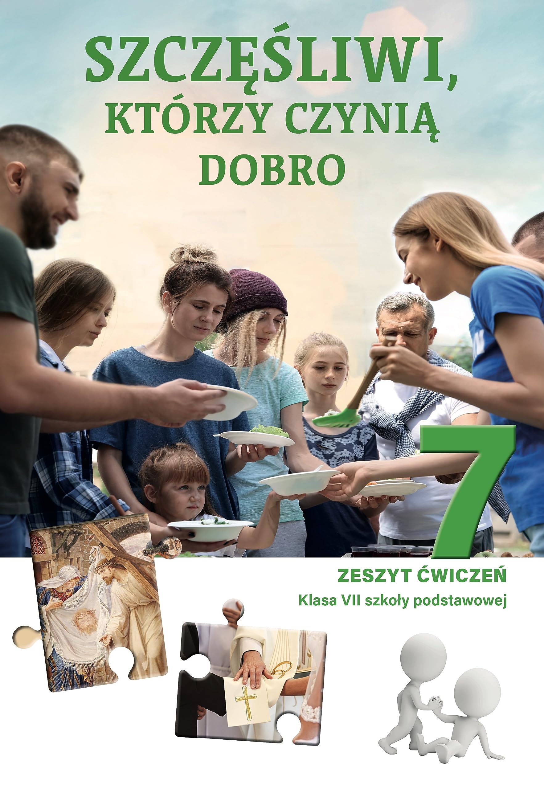 Zeszyt ćwiczeń do religii dla klasy 7 szkoły podstawowej pt. „Szczęśliwi, którzy czynią dobro” book