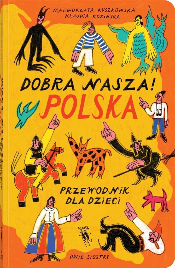 Dobra nasza!: Polska – przewodnik dla dzieci Books