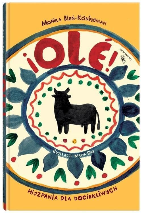 Ole! Hiszpania dla dociekliwych (ŚWIAT DLA DOCIEKLIWYCH) Books