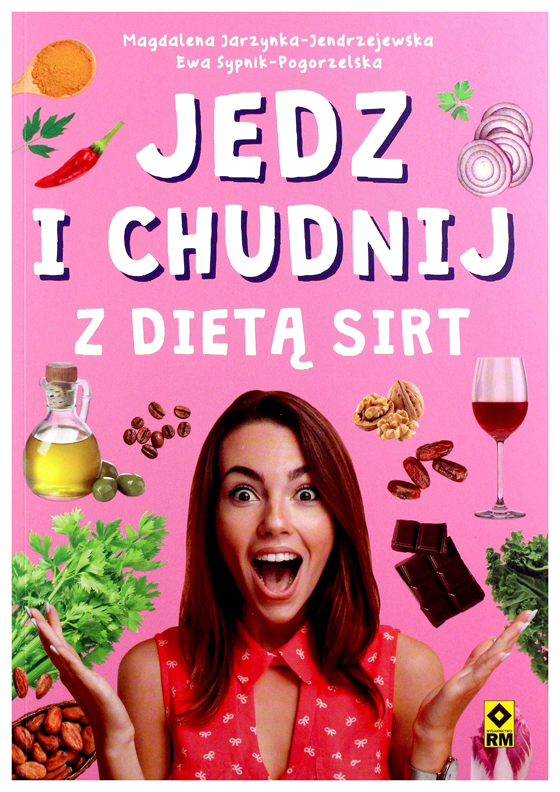 Jedz i chudnij z dietą Sirt Books