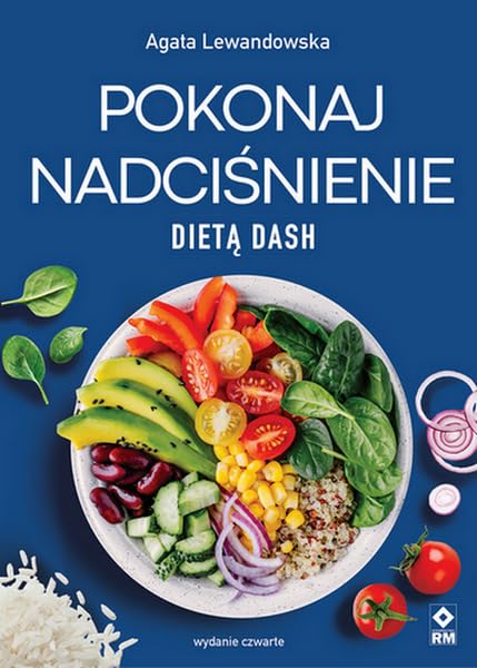Pokonaj nadciśnienie dietą DASH Books