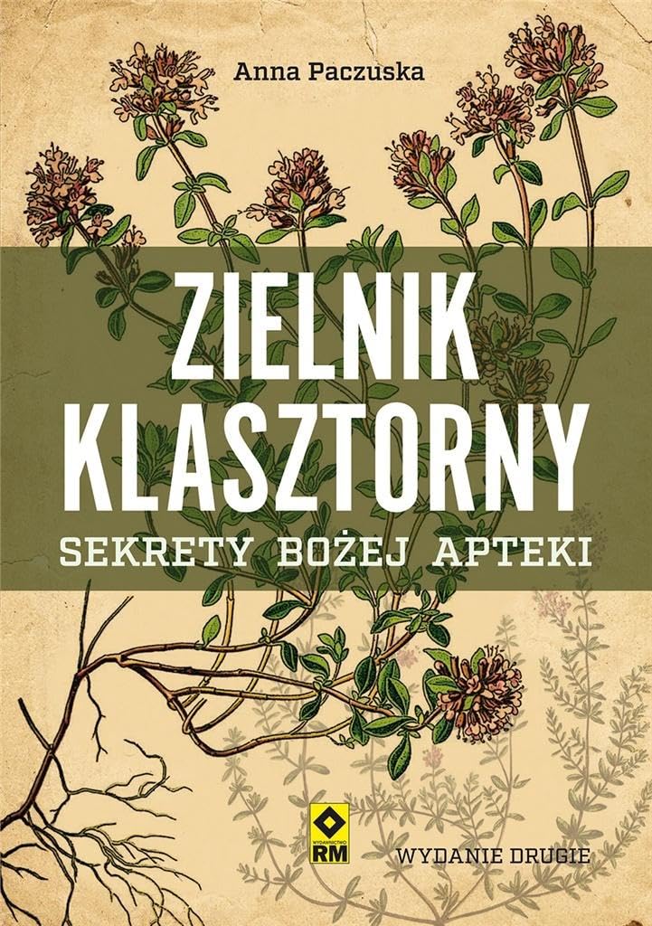 Zielnik klasztorny: Sekrety bozej apteki book