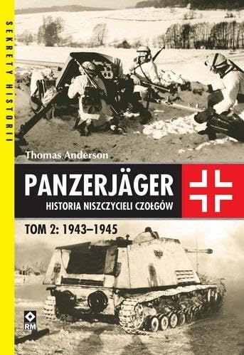 Panzerjager Historia niszczycieli czałgów Tom 2 1943-1945 Books