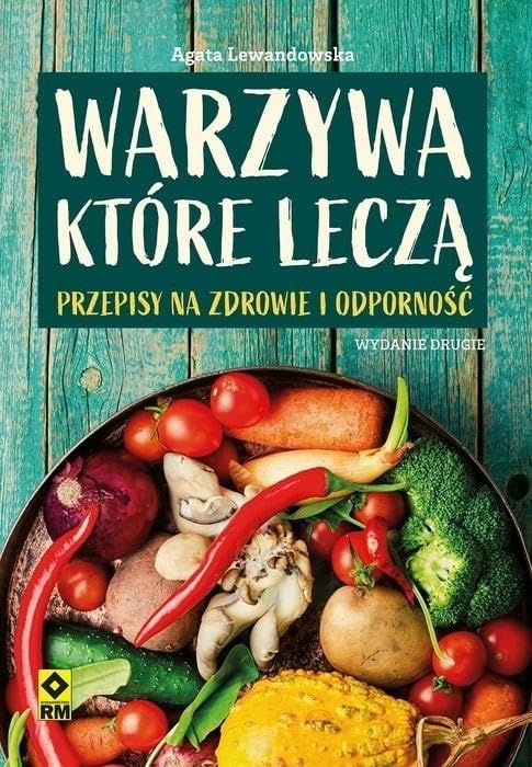 Warzywa które leczą: Przepisy na zdrowie i odporność Books