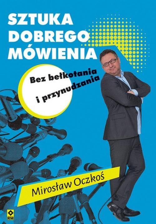 Sztuka dobrego mówienia bez bełkotania i przynudzania Books