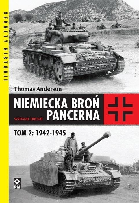 Niemiecka broń pancerna Tom 2 1942-1945 (SEKRETY HISTORII) Books