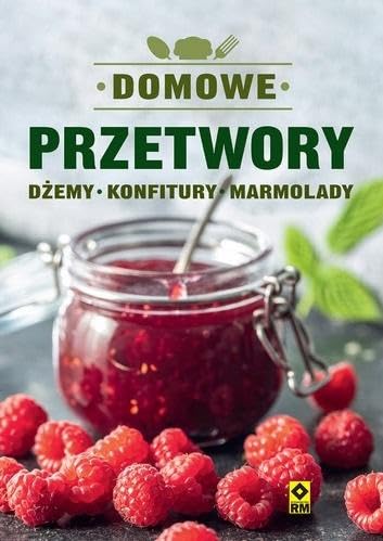Domowe przetwory Dżemy konfitury marmolady Books