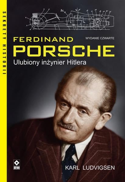 Ferdinand Porsche Ulubiony inżynier Hitlera Books