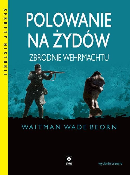 Polowanie na Żydów Zbrodnie Wehrmachtu Books