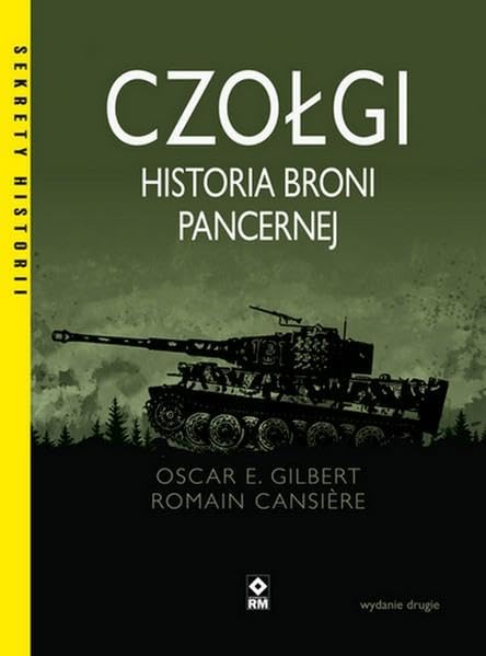 Czołgi Historia broni pancernej (SEKRETY HISTORII) Books