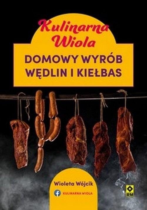 Kulinarna Wiola Domowy wyrób wędlin i kiełbas Books
