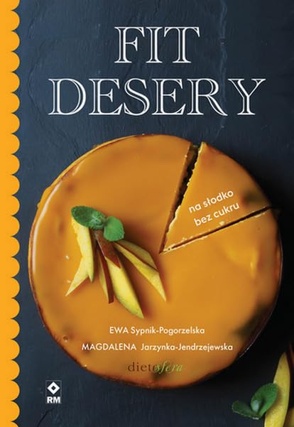 Fit desery Na słodko bez cukru Books