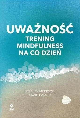 Uważność: Trening mindfulness na co dzień book