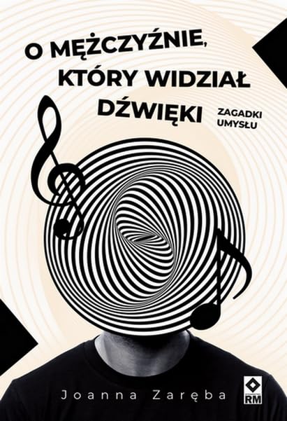 O mężczyźnie który widział dźwięki: Zagadki umysłu Books