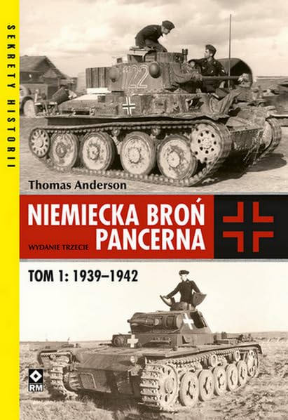 Niemiecka broń pancerna 1939-1942 (SEKRETY HISTORII) Books