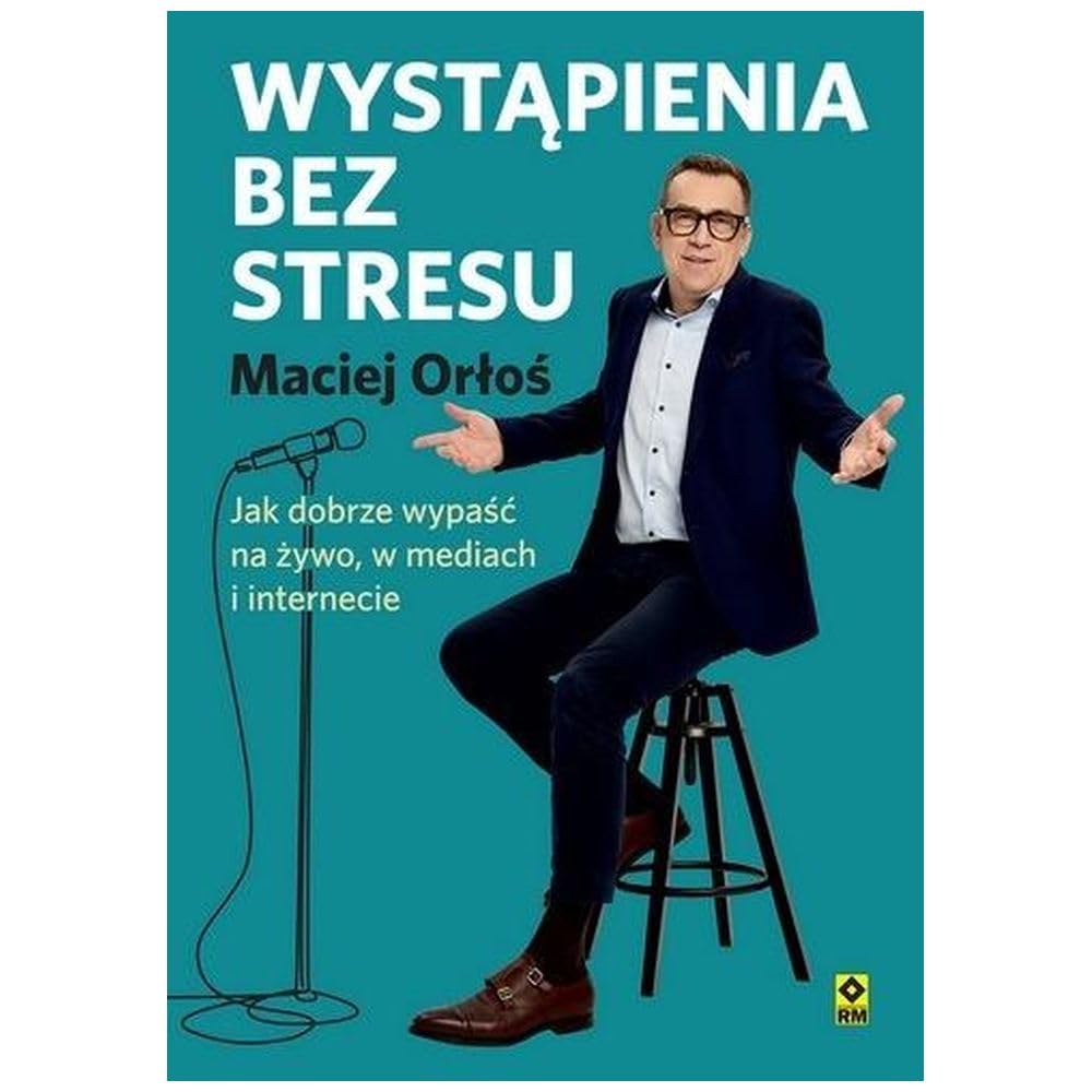 Wystąpienia bez stresu Jak dobrze wypaść nażywo i w internecie Books