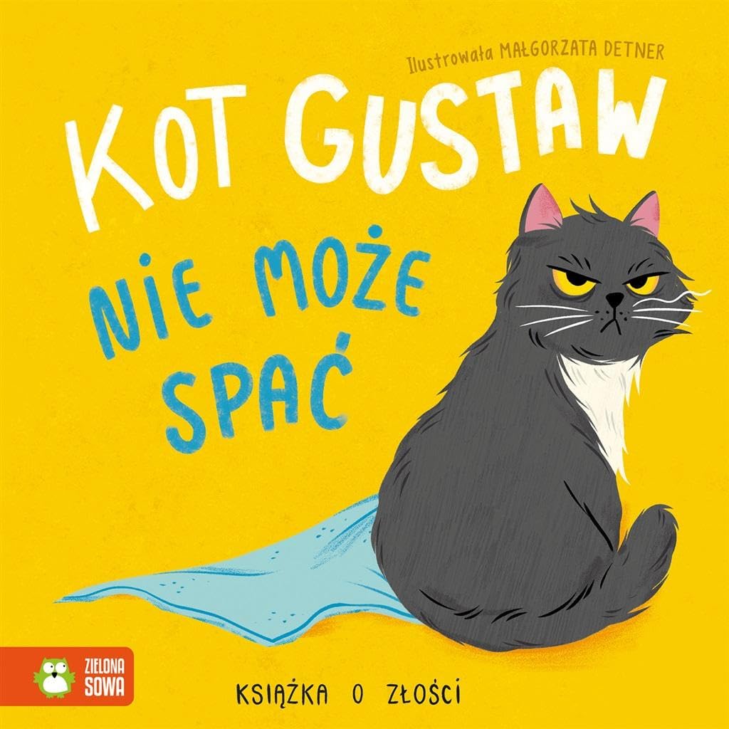 Kot Gustaw nie może spać: Książka o złości book