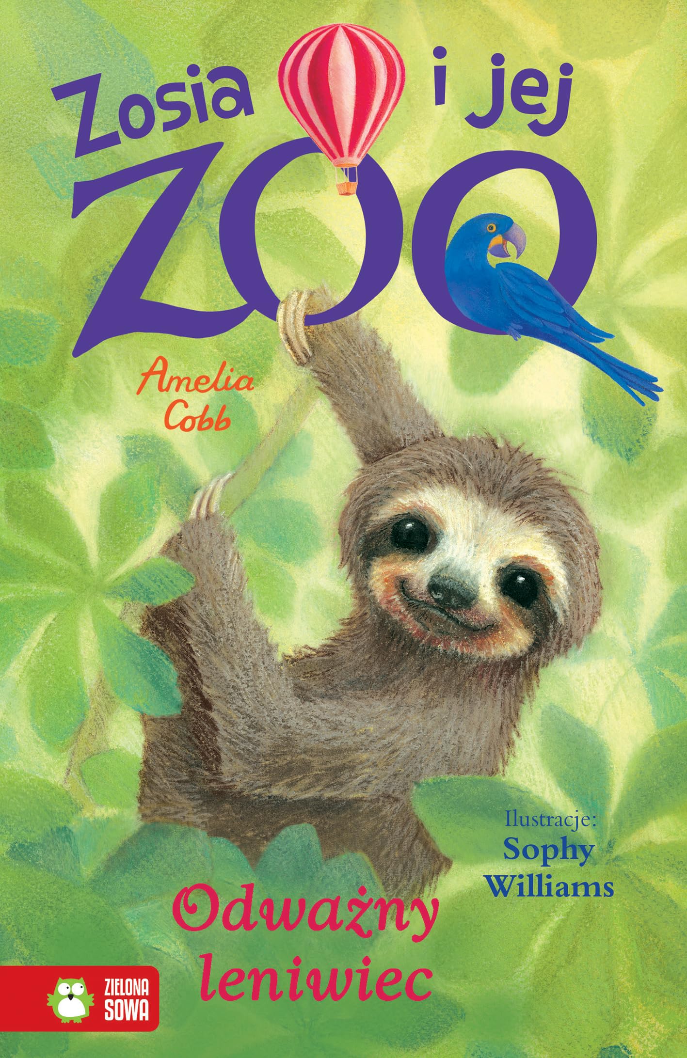 Zosia i jej zoo Odważny leniwiec Books