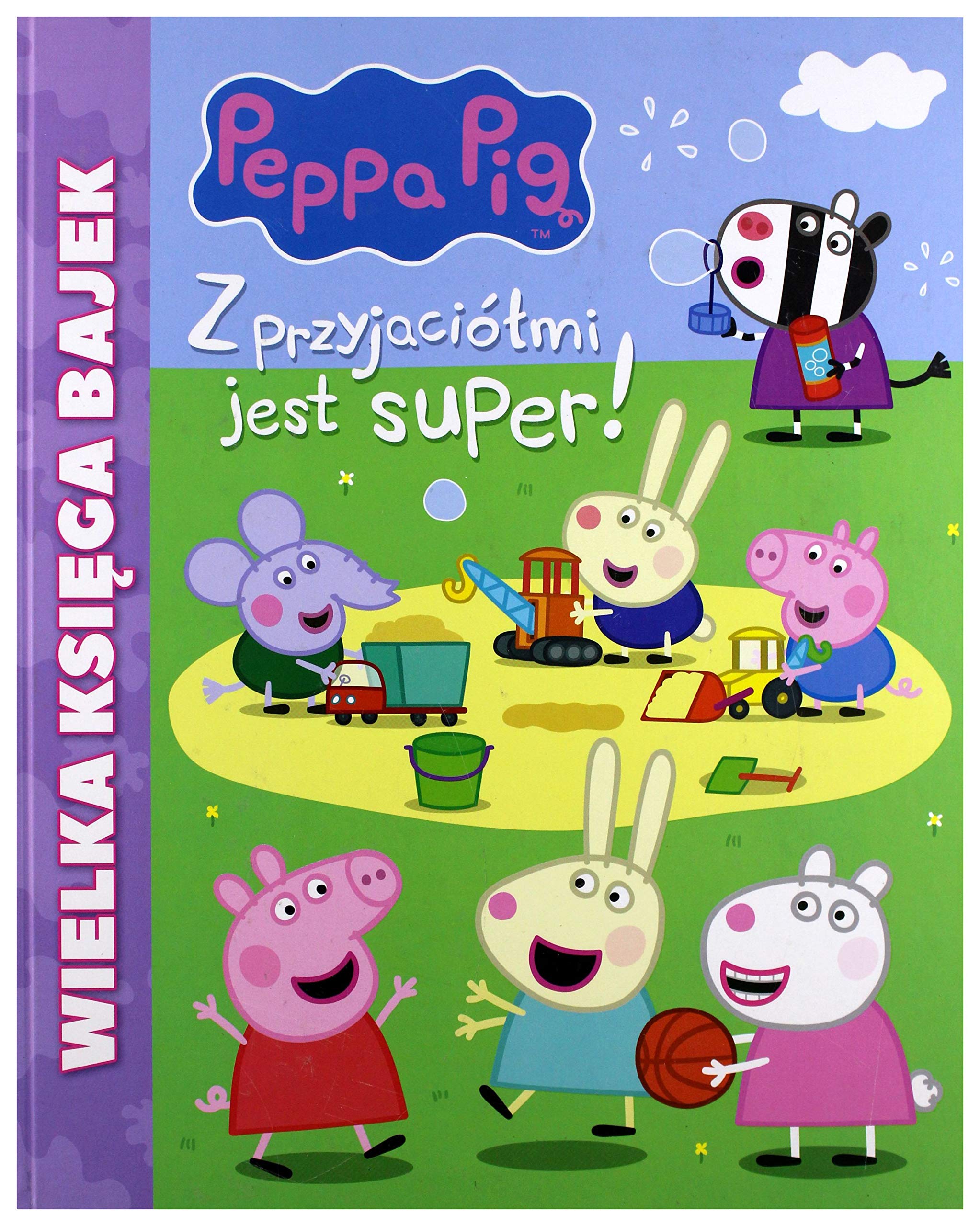 Ĺwinka Peppa. Z przyjaciĂlĹmi jest super! book