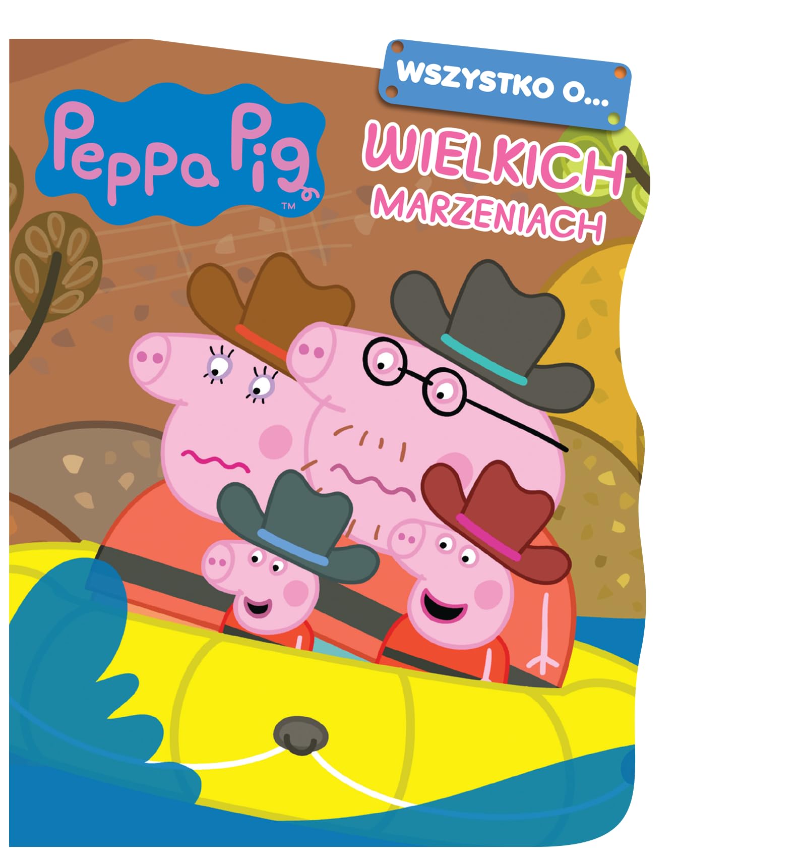 Peppa Pig Wszystko o... Wielkich marzeniach book