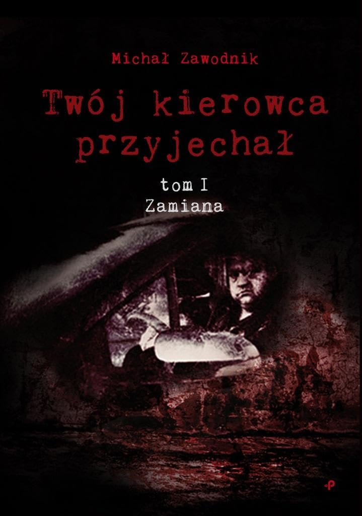 Twój kierowca przyjechał Tom I Zamiana Books