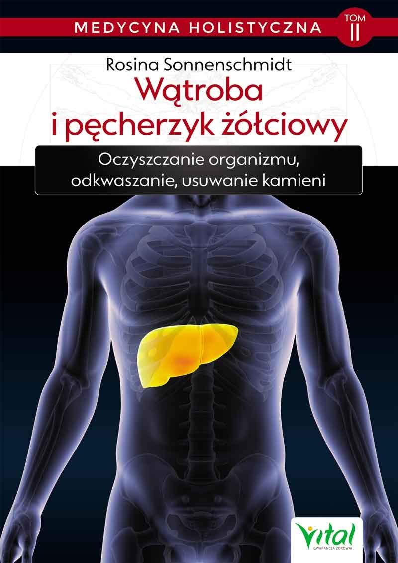 Medycyna holistyczna Tom 2 Wątroba i pęcherzyk żółciowy Books