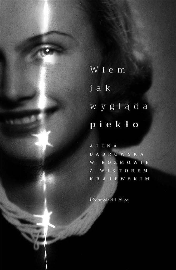 Wiem, jak wygląda piekło: Alina Dąbrowska w rozmowie z Wiktorem Krajewskim Books