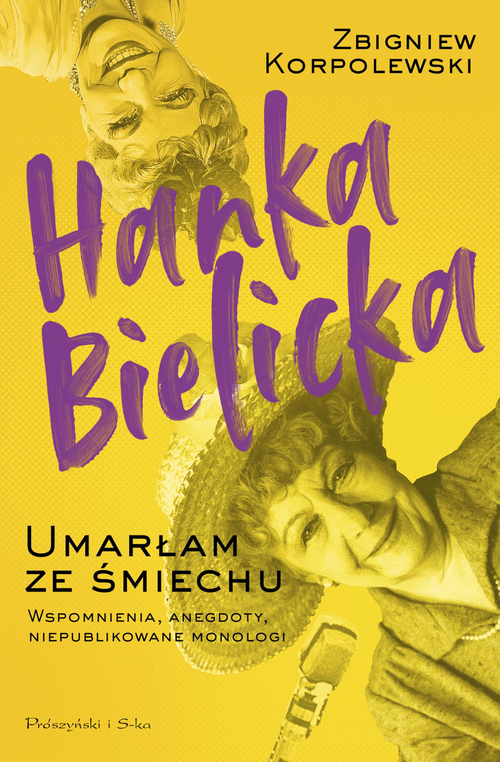 Hanka Bielicka Umarłam ze śmiechu: Wspomnienia, anegdoty, niepublikowane monologi Books