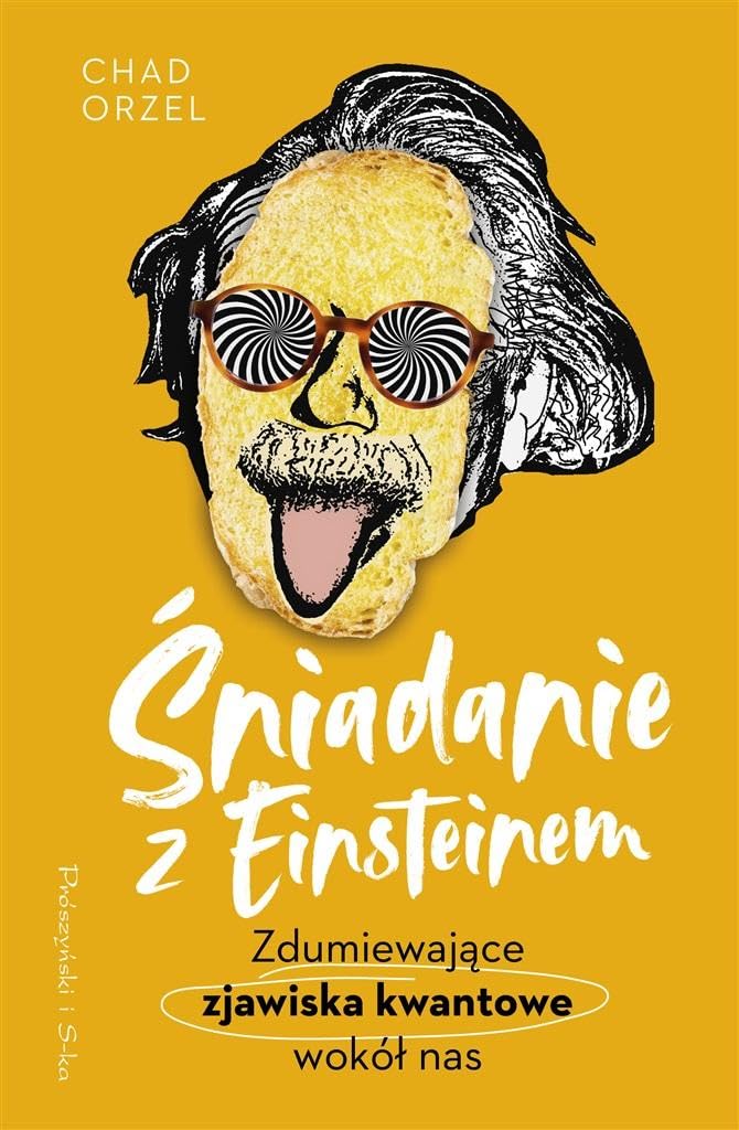 Śniadanie z Einsteinem: Zdumiewające zjawiska kwantowe wokół nas book