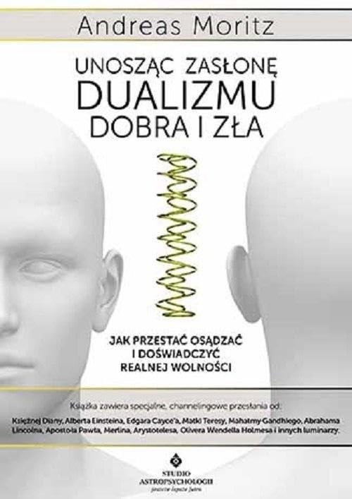 Unosząc zasłonę dualizmu dobra i zła book