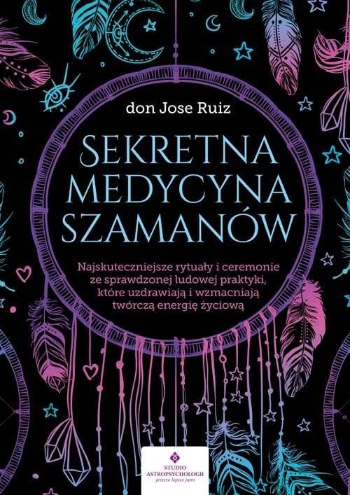 Sekretna medycyna szamanów Religion & Esotericism