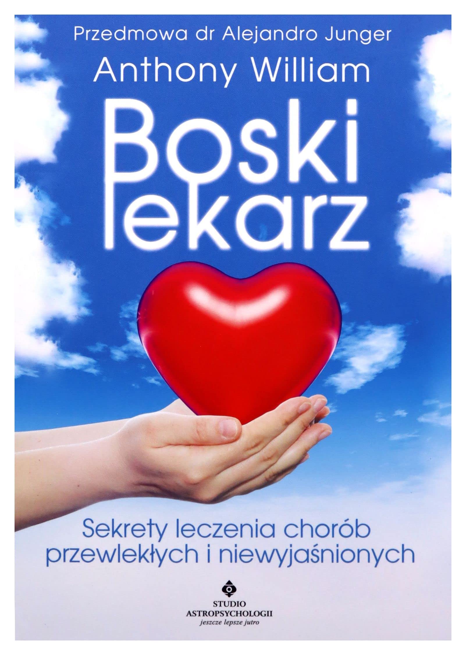 Boski lekarz: Sekrety leczenia chorób przewlekłych i niewyjaśnionych Books