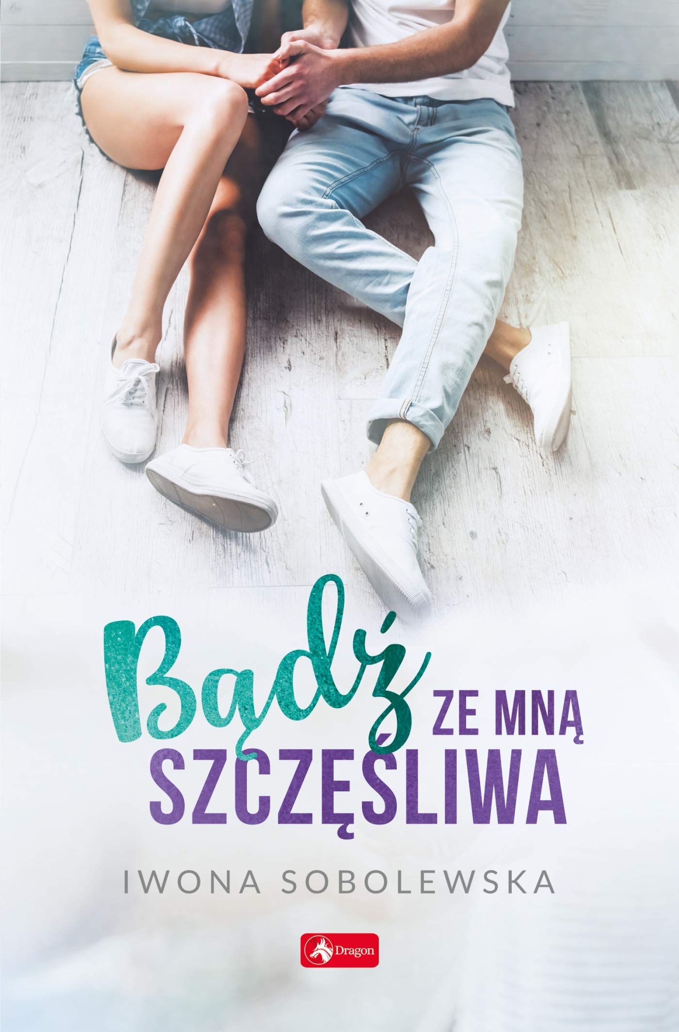 Bądź ze mną szczęśliwa Books