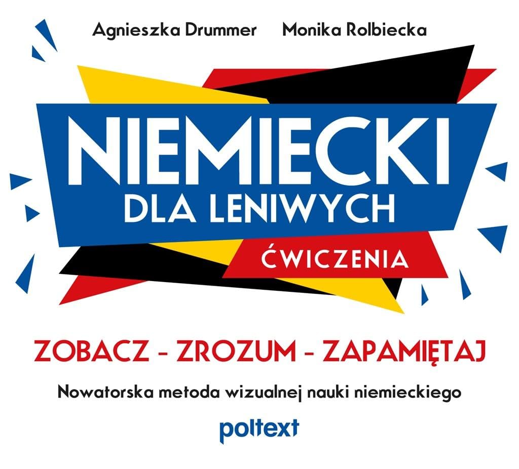 Niemiecki dla leniwych Ćwiczenia A1-B2: Zobacz – Zrozum – Zapamiętaj. Nowatorska metoda wizualnej nauki niemieckiego book