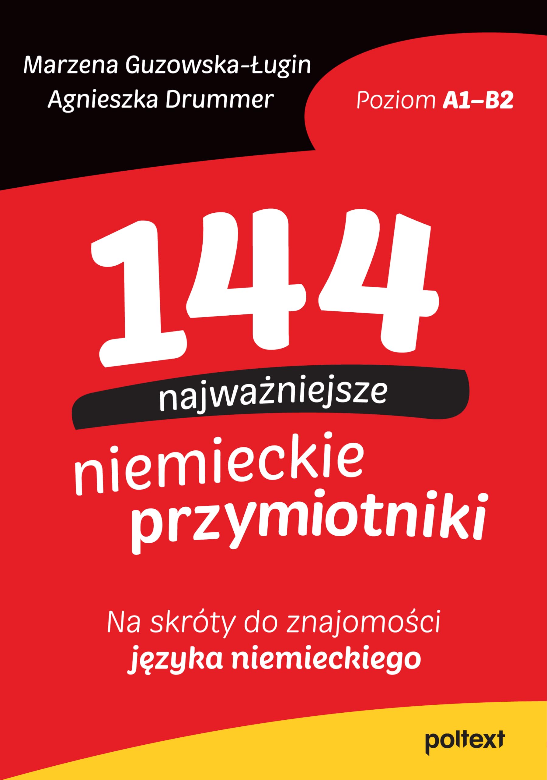 144 najważniejsze niemieckie przymiotniki: Na skróty do znajomości języka niemieckiego Books