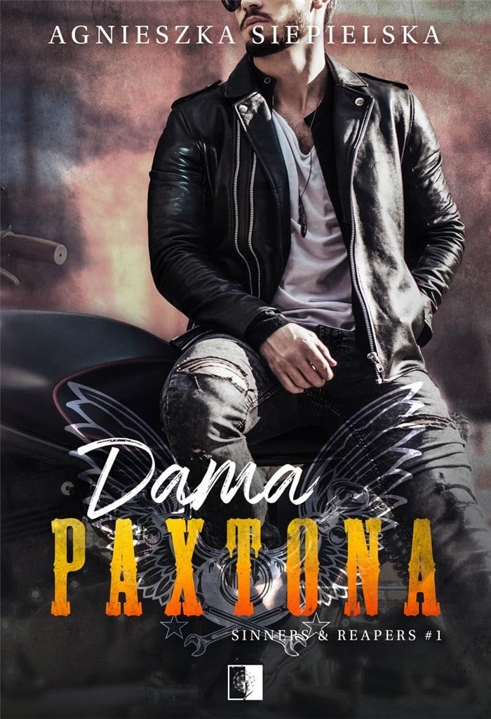 Dama Paxtona. Sinners and reapers (Tom 1) - Agnieszka Siepielska book