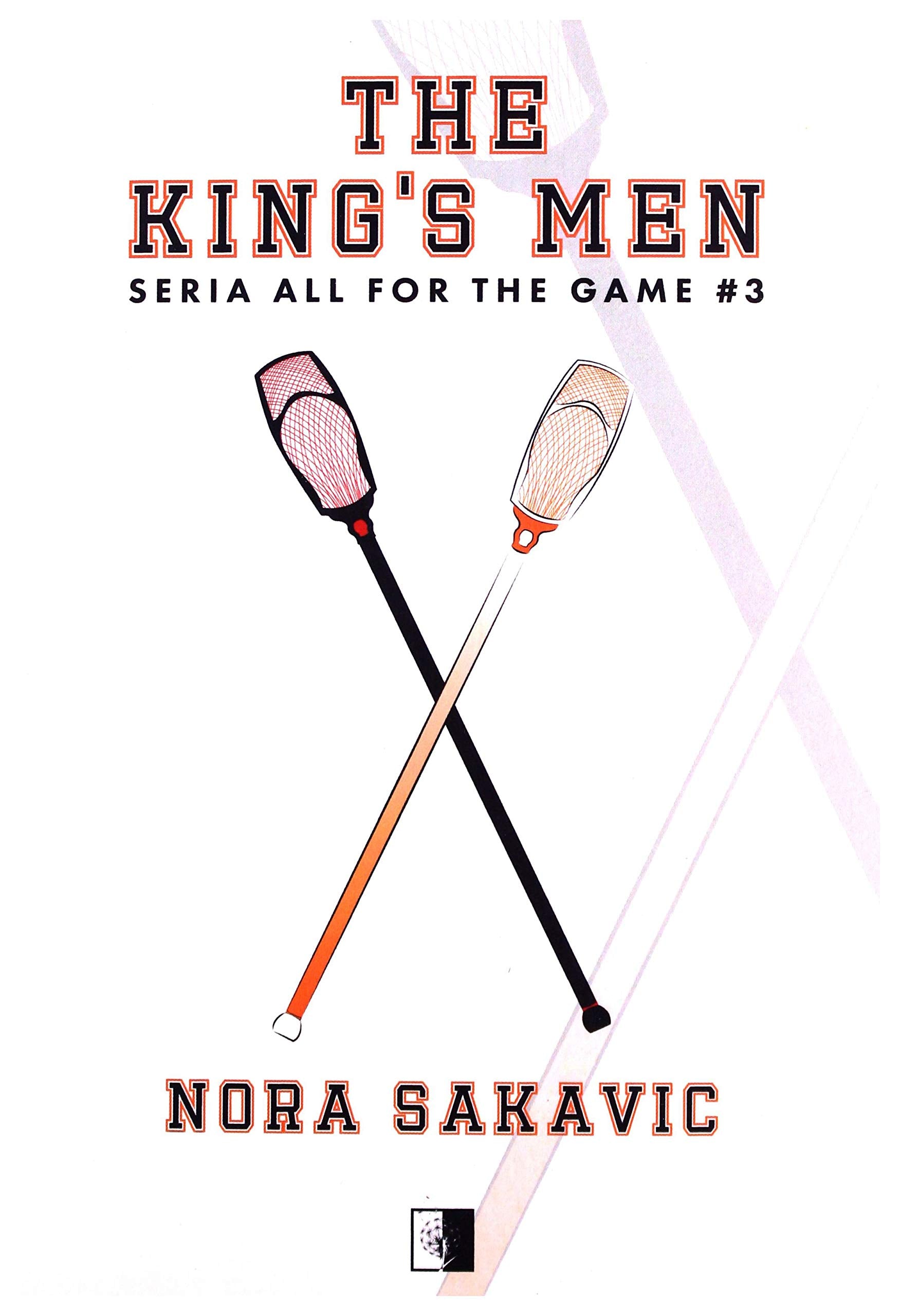 The kings men all for the game (Tom 3) - Nora Sakavic Books
