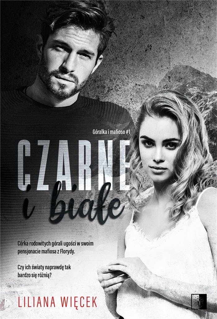 Czarne i białe Tom 1 (GÓRALKA I MAFIOSO) Books