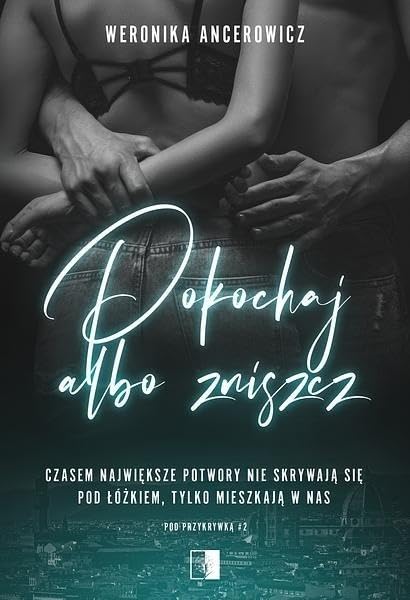 Pokochaj albo zniszcz Tom 2 (POD PRZYKRYWKĄ) Books