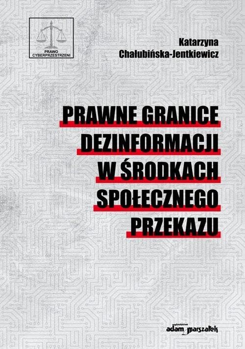 Prawne granice dezinformacji w środkach społecznego przekazu Books